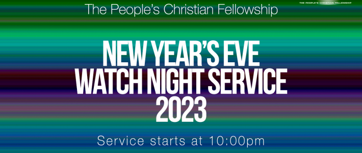 Sunday 31st December – Watch night Service